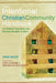 Intentional Christian Community Handbook: For Idealists, Hypocrites, and Wannabe Disciples of Jesus by David Janzen