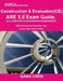 Construction and Evaluation (CE) ARE 5 Exam Guide (Architect Registration Exam): ARE 5.0 Overview, Exam Prep Tips, Guide, and Critical Content by Gang Chen