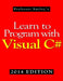 Learn to Program with Visual C# (2014 Edition) by John Smiley
