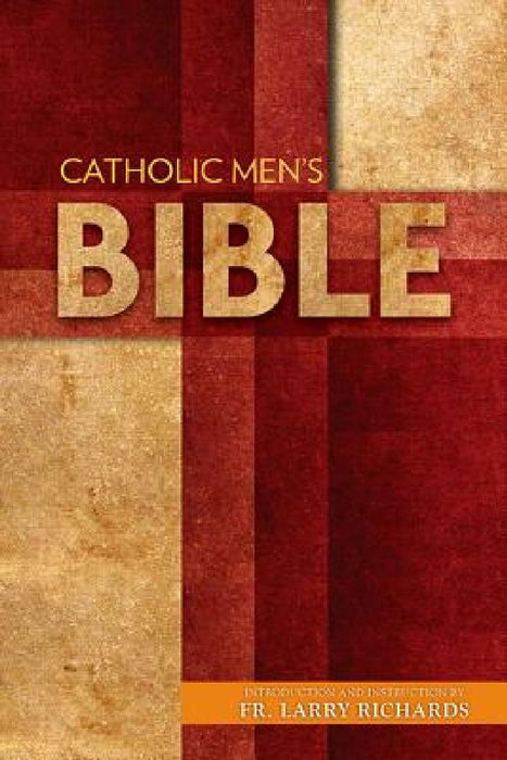 Catholic Men's Bible-Nabre by Fr Larry Richards