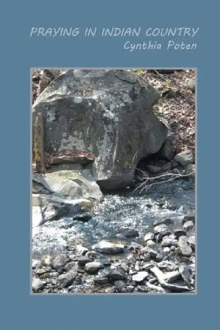 Praying in Indian Country by Cynthia Poten