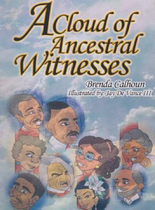A Cloud of Ancestral Witnesses by Brenda Calhoun