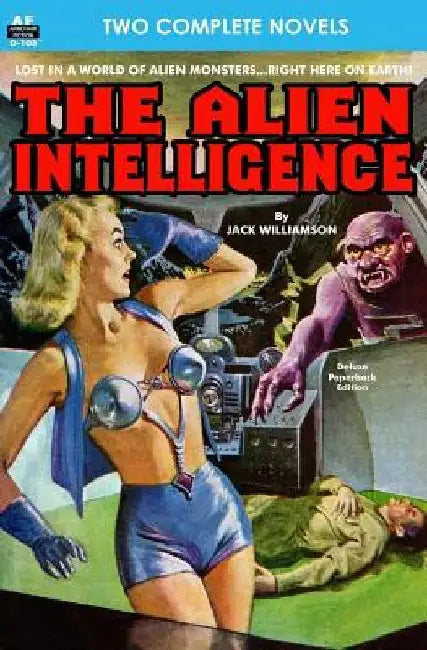 Alien Intelligence, The, & Into the Fourth Dimension by Ray Cummings