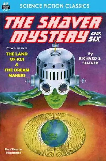 The Shaver Mystery, Book Six by Richard S. Shaver