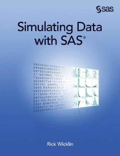 Simulating Data with SAS by Rick Wicklin