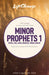 Minor Prophets 1 by The Navigators