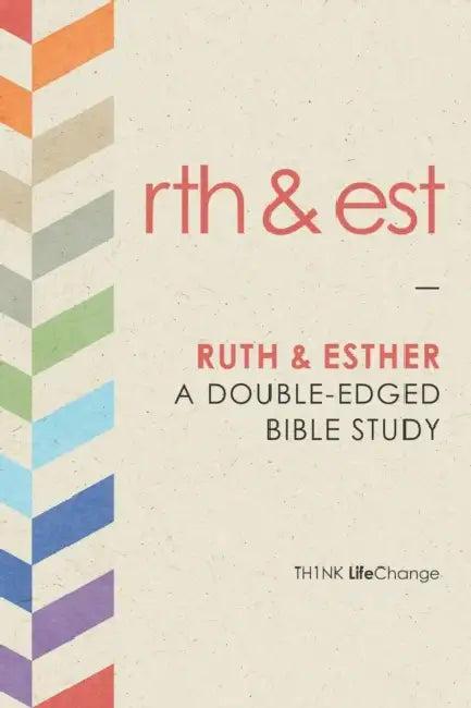 Ruth & Esther: A Double-Edged Bible Study by The Navigators