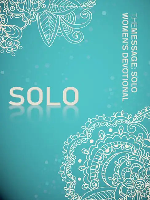 The Message: Solo Women's Devotional by Eugene H. Peterson