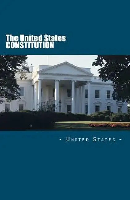 The United States Constitution by United States