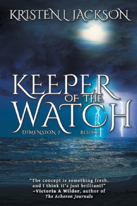 Keeper of the Watch: Dimension 7 by Kristen L. Jackson