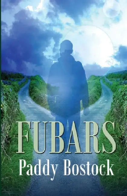 Fubars by Paddy Bostock
