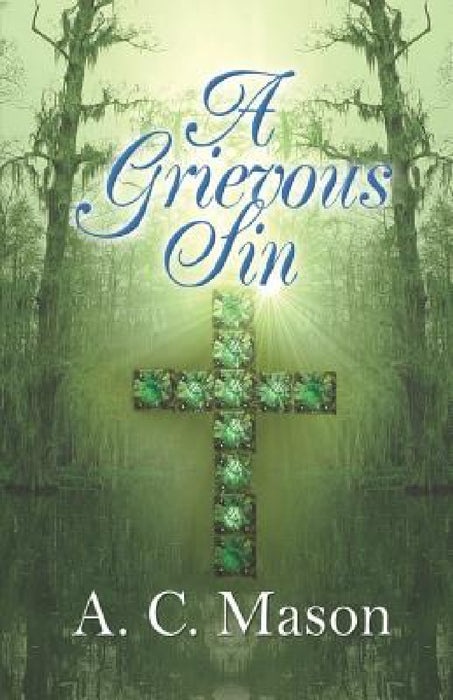 A Grievous Sin by A. C. Mason