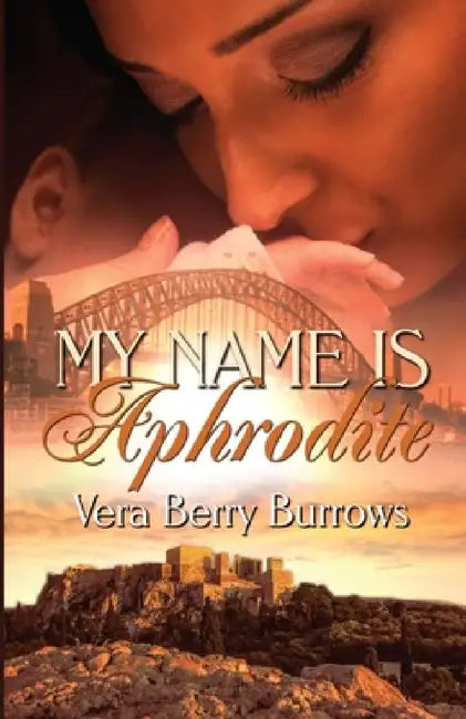 My Name Is Aphrodite by Vera Berry Burrows