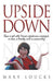 Upside Down: How a Girl with Down Syndrome Changed a Man, a Family, and a Community by Marv Loucks