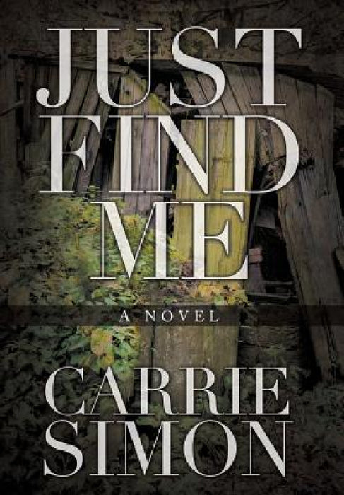 Just Find Me by Carrie Simon