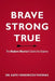 Brave, Strong, and True: The Modern Warrior's Battle for Balance by Kate Thomas