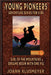 GIRL OF THE MOUNTAINS and DREAMS BEGIN WITH ONE PIG: An Anthology of Young Pioneer Adventures by Joann Klusmeyer