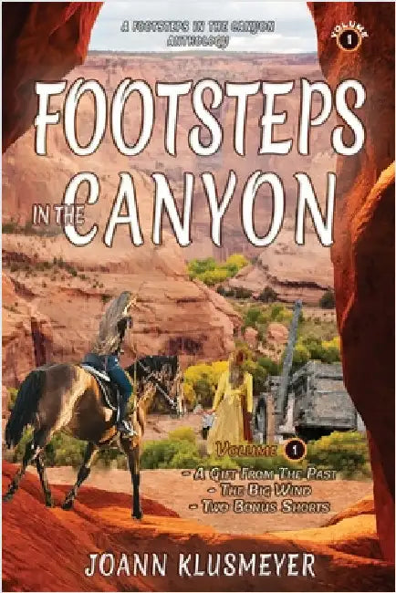 A Gift From the Past and The Big Wind: A Footsteps in the Canyon Anthology by Klusmeyer, Joann