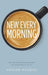 New Every Morning by Adrian Rogers