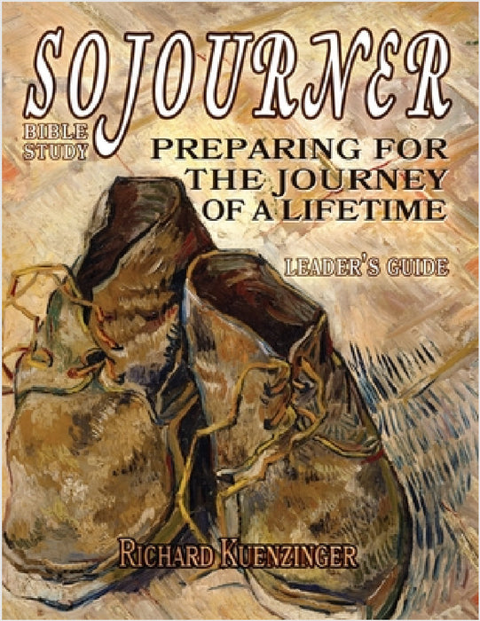 Sojourner: Preparing for the Journey of a Lifetime by Richard Kuenzinger