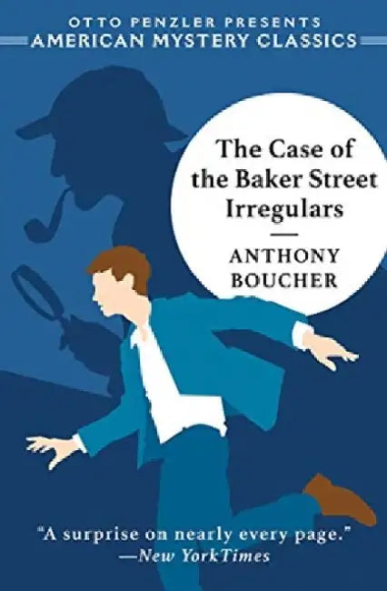 The Case of the Baker Street Irregulars by Anthony Boucher