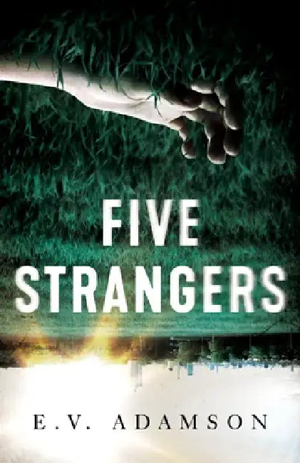 Five Strangers by E. V. Adamson