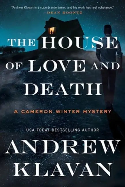 The House of Love and Death: A Cameron Winter Mystery by Andrew Klavan