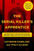 The Serial Killer's Apprentice by Katherine Ramsland