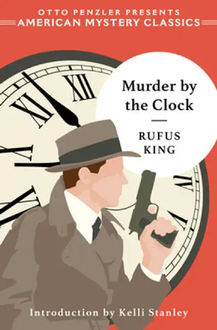 Murder by the Clock by Rufus King