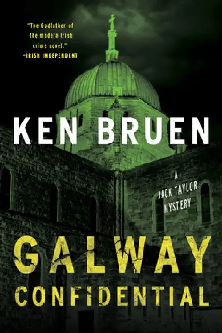 Galway Confidential: A Jack Taylor Novel by Ken Bruen