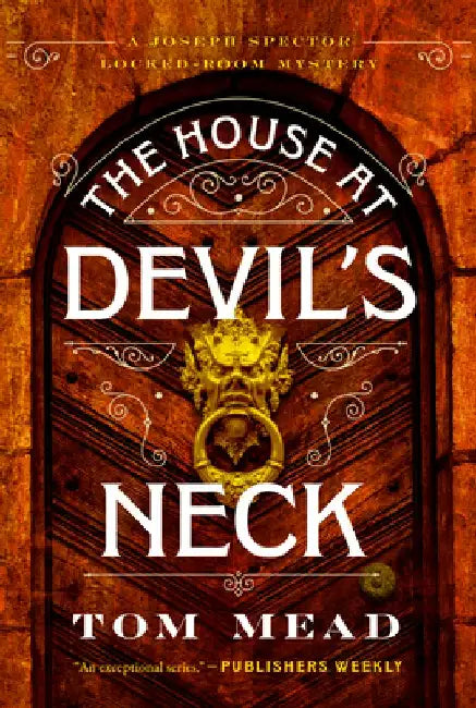 The House at Devil's Neck: A Locked-Room Mystery by Tom Mead