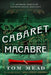Cabaret Macabre by Tom Mead