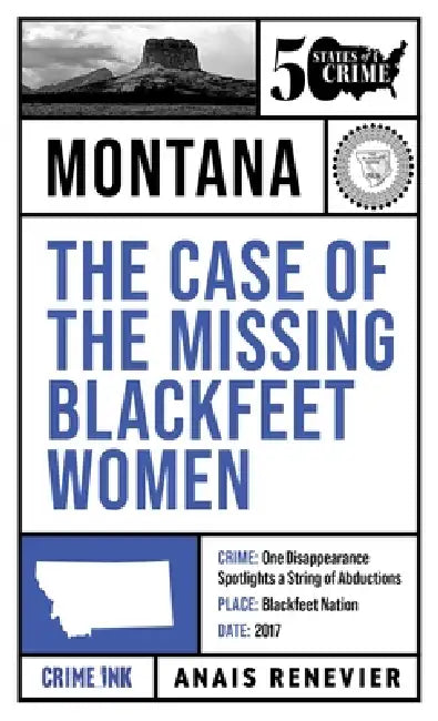 The Case of the Missing Blackfeet Women by Anaïs Renevier, Laurie Bennett