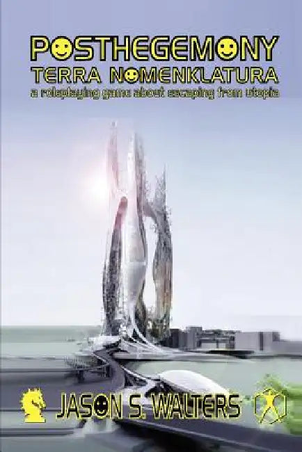 Posthegemony: Terra Nomenklatura by Jason S. Walters