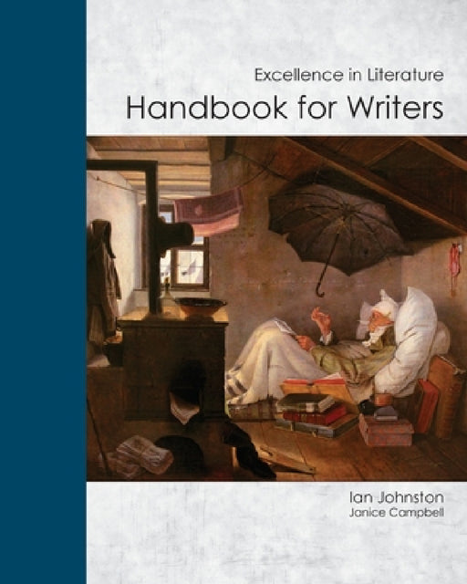 Handbook for Writers: Excellence in Literature by Ian Johnston, Janice Campbell