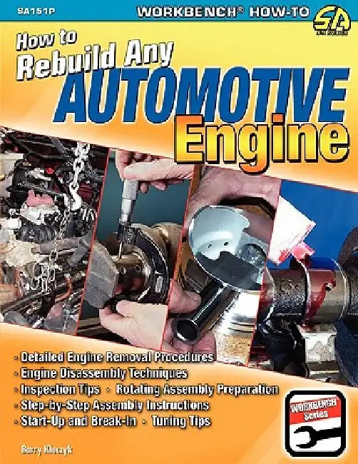 How to Rebuild Any Automotive Engine by Barry Kluczyk