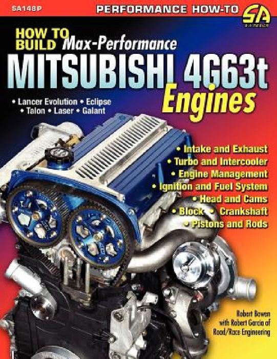 How to Build Max-Performance Mitsubishi 4g63t Engines by Robert Bowen
