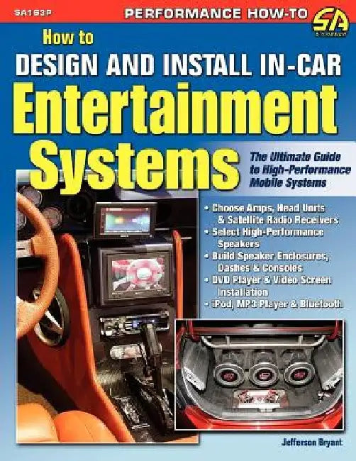 How to Design and Install In-Car Entertainment Systems by Jefferson Bryant