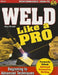 Weld Like a Pro: Beginning to Advanced Techniques by Gerald Uttrachi
