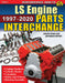 LS Engine Parts Interchange 1997-2020 by Joseph Potak