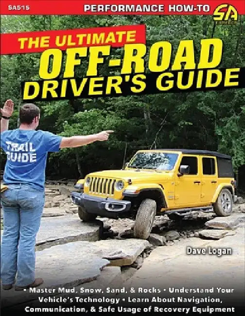 Ultimate Off-Road Driver's Guide by Dave Logan