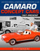 Camaro Concept Cars: Developing Chevrolet's Pony Car by Scott Kolecki