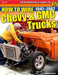 How to Wire Chevy & GMC Trucks: 47-87 by Dennis W. Parks