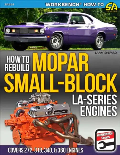 Mopar Small Block La-Series Engines: How to Rebuild: 1964-1992 by Larry Shepard
