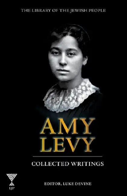 Amy Levy: Collected Writings by Luke Devine