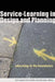 Service-Learning in Design and Planning: Educating at the Boundaries by Tom Angotti, Cheryl S. Doble, Paula Horrigan