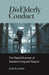 Diselderly Conduct: The Flawed Business of Assisted Living and Hospice by Judy Karofsky