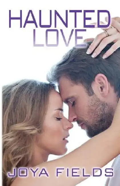 Haunted Love by Joya Fields