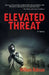 Elevated Threat by William Robson