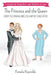 The Princess and The Queen by Pamela Reynolds